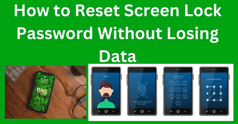 How to Reset Screen Lock Password